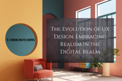 The Evolution of UX Design: Embracing Realism in the Digital Realm