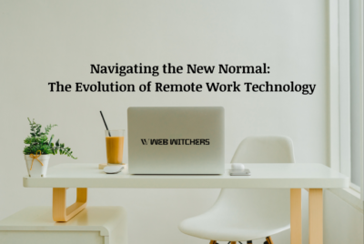 Navigating the New Normal: The Evolution of Remote Work Technology