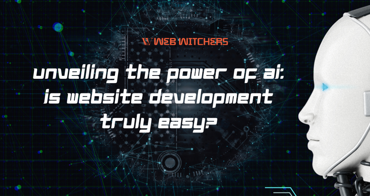 Unveiling the Power of AI: Is Website Development Truly Easy?